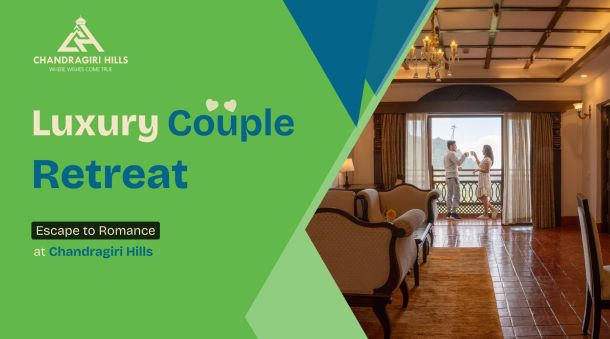 Romantic couple enjoying a luxury retreat at Chandragiri Hills.
