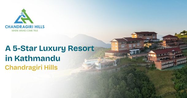 Chandragiri Hills 5-star luxury resort in Kathmandu